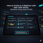 How to Invest as a Beginner with Little Money (Realistic Step-by-Step Guide)